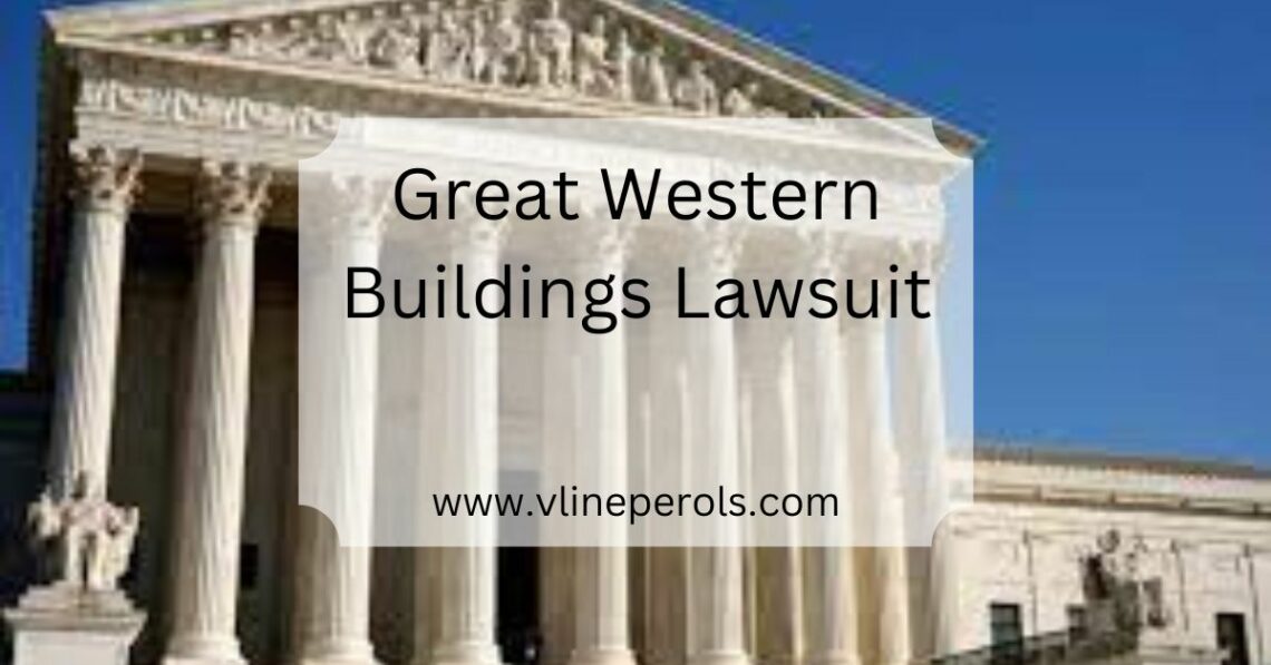 Great Western Buildings Lawsuit