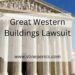 Great Western Buildings Lawsuit