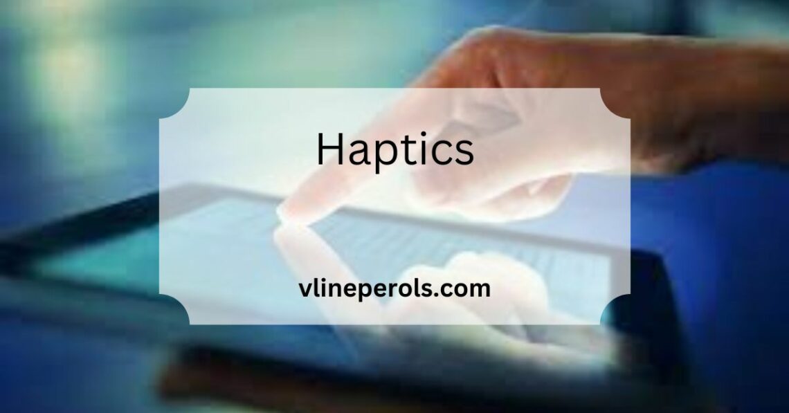 Haptics