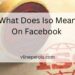 What Does Iso Mean On Facebook