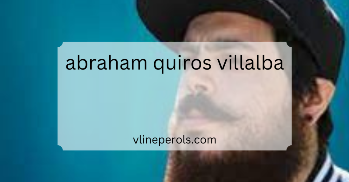 abraham quiros villalba