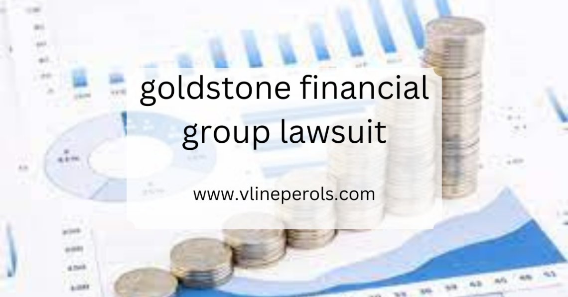 goldstone financial group lawsuit