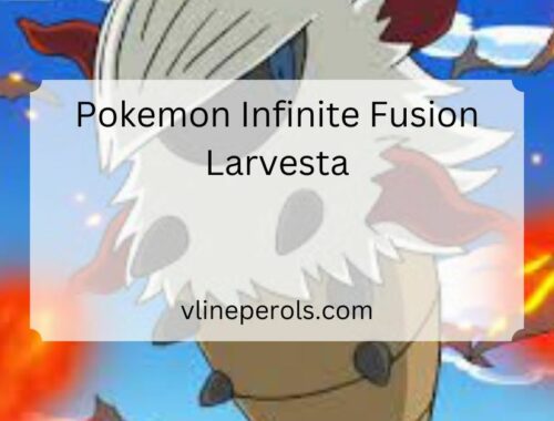 Pokemon Infinite Fusion Larvesta