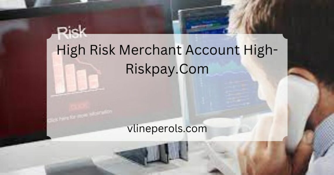 High Risk Merchant Account High-Riskpay.Com