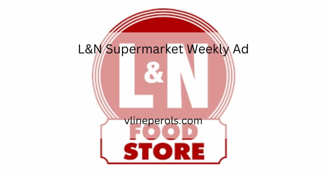 L&N Supermarket Weekly Ad