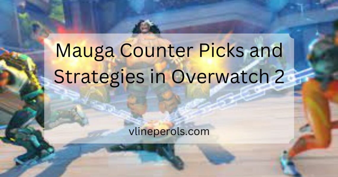 Mauga Counter Picks and Strategies in Overwatch 2