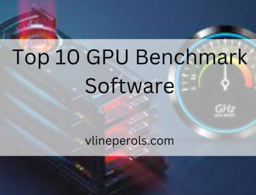 Top 10 GPU Benchmark Software