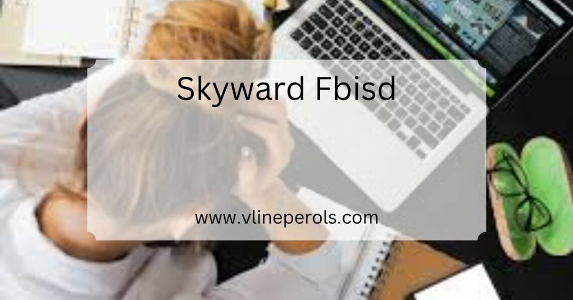 Skyward Fbisd