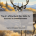 The Art of the Hunt: Key Skills for Success in the Wilderness