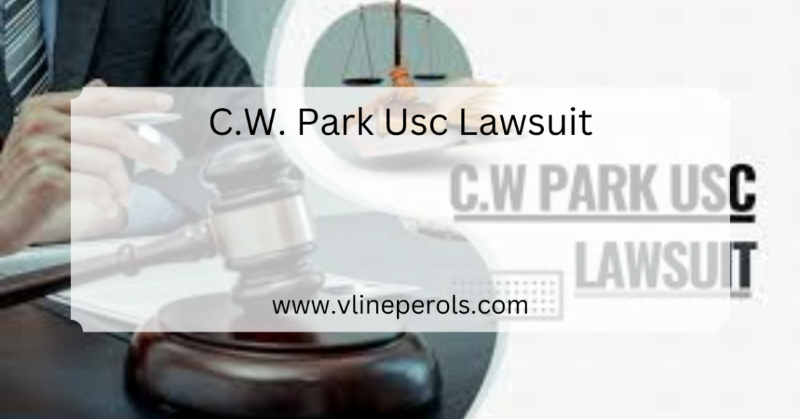 C.W. Park Usc Lawsuit