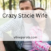 Crazy Stacie Wife