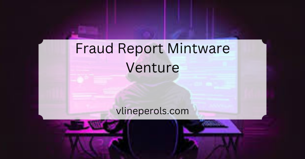 Fraud Report Mintware Venture