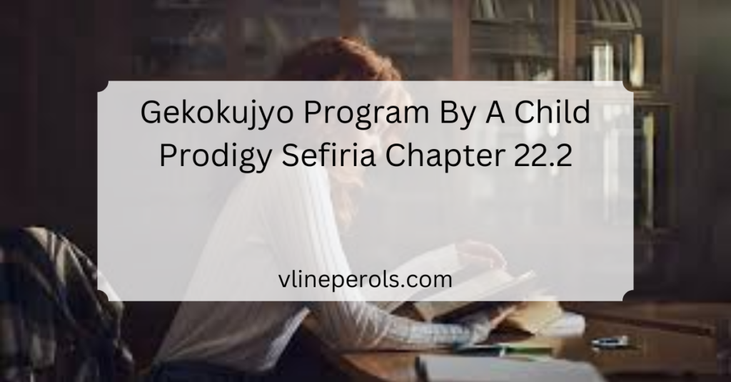 Gekokujyo Program By A Child Prodigy Sefiria Chapter 22.2