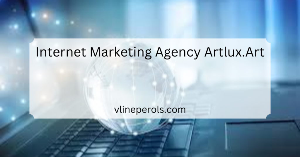 Internet Marketing Agency Artlux.Art