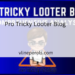 Pro Tricky Looter Blog