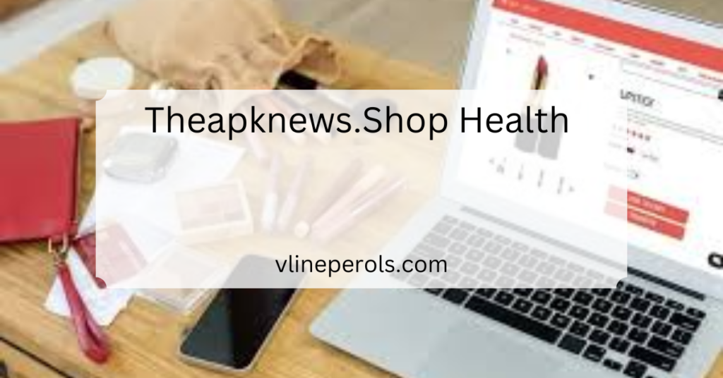 Theapknews.Shop Health