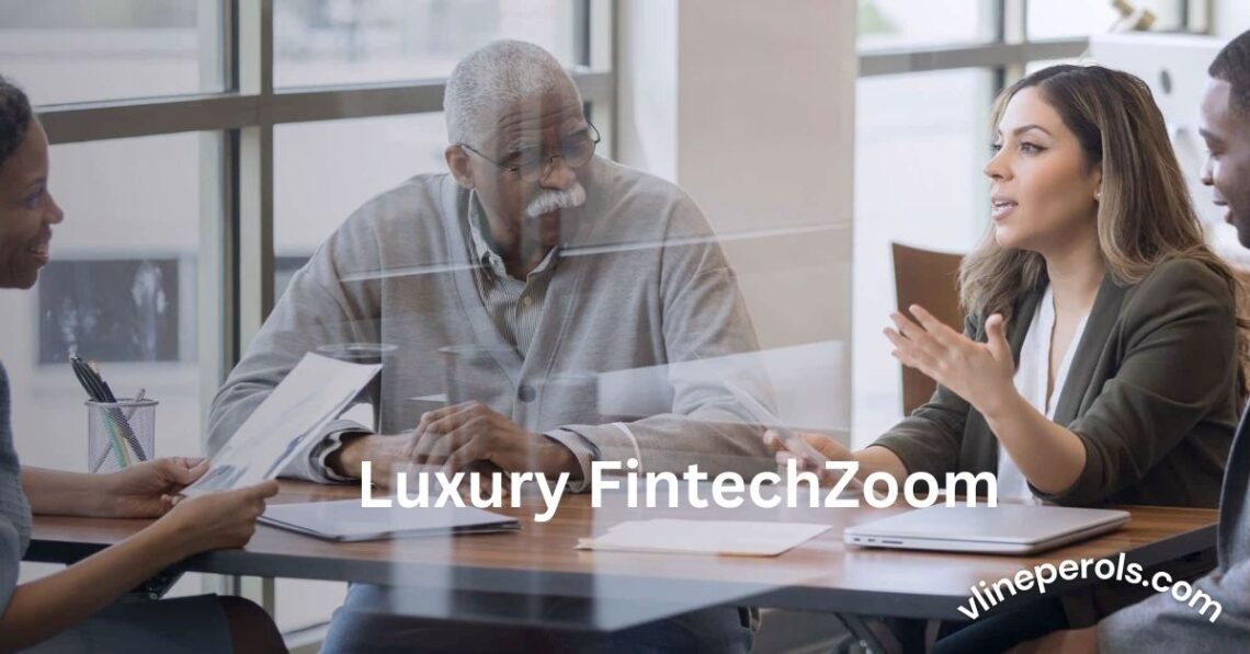 Luxury FintechZoom