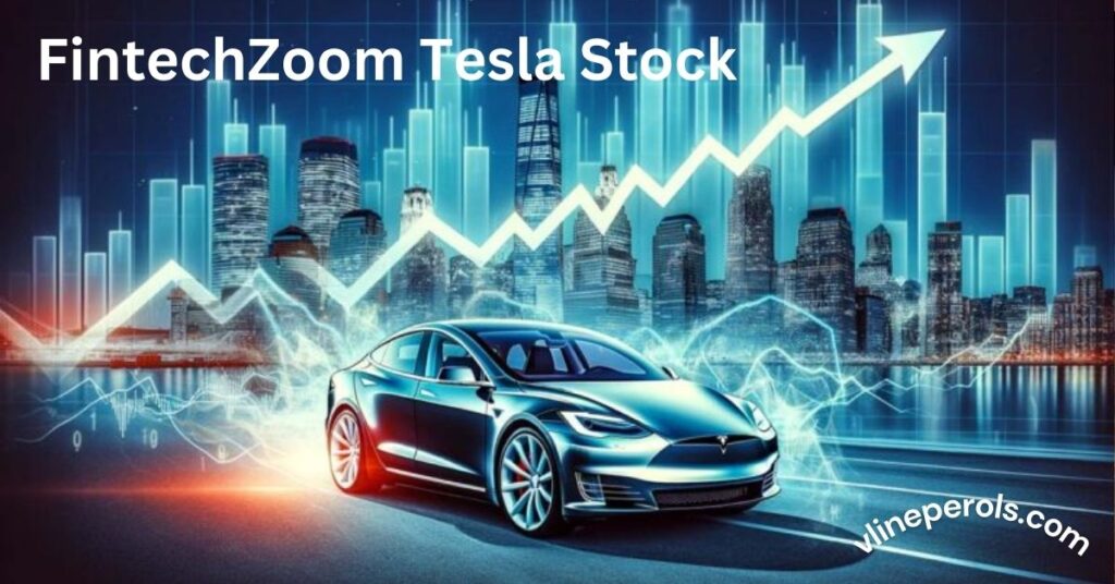 FintechZoom Tesla Stock