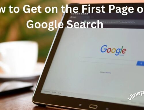 How to Get on the First Page of Google Search